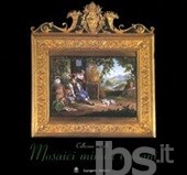 Mosaici minuti romani. Collezione Savelli Mosaici minuti romani. Collezione Savelli